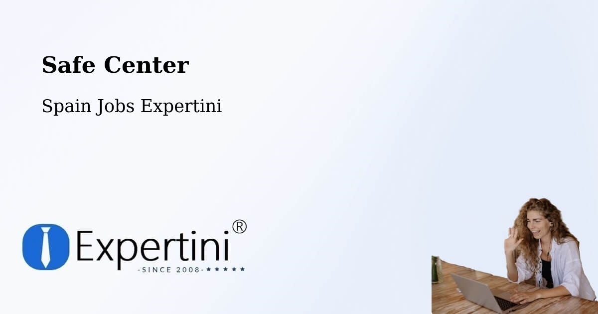 Safe Center - Spain Jobs Expertini